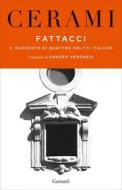 Ebook Fattacci di Vincenzo Cerami edito da Garzanti