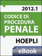 Ebook Codice di procedura penale e leggi complementari 2012 edito da Hoepli