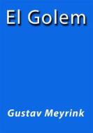 Ebook El golem di Gustav Meyrink edito da Gustav Meyrink