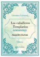 Ebook Los caballeros Templarios di Alejandro Dumas edito da Alejandro Dumas