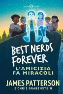 Ebook Best nerds forever di James Patterson, Chris Grabenstein edito da Salani Editore