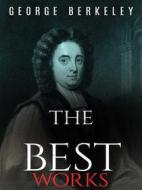 Ebook George Berkeley: The Best Works di George Berkeley edito da JustinH