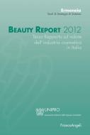 Ebook Beauty Report 2012. Terzo Rapporto sul valore dell'industria cosmetica in Italia di Ermeneia edito da Franco Angeli Edizioni