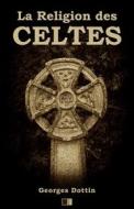 Ebook La Religion des Celtes di Georges Dottin edito da FV Éditions