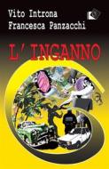 Ebook L&apos;inganno di Vito Introna & Francesca Panzacchi edito da Oltre Edizioni