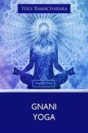 Ebook Gnani Yoga di Yogi Ramacharaka edito da Interactive Media
