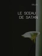 Ebook Le sceau de Satan di Delly edito da Librorium Editions