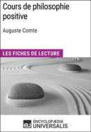Ebook Cours de philosophie positive d&apos;Auguste Comte di Encyclopaedia Universalis edito da Encyclopaedia Universalis