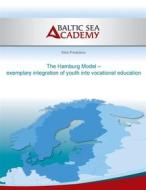 Ebook The Hamburg Model – exemplary integration of youth into vocational education di Elina Priedulena edito da Books on Demand