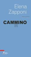Ebook Cammino di Zapponi Elena edito da Edizioni Messaggero Padova