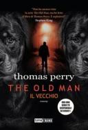 Ebook The Old Man. Il vecchio di Thomas Perry edito da TimeCrime