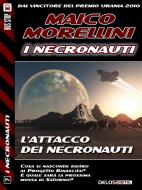 Ebook L'attacco dei Necronauti di Maico Morellini edito da Delos Digital