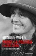 Ebook Parigi-la-politica e altre storie di Monique Wittig edito da VandA edizioni