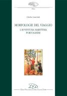 Ebook Morfologie del viaggio di Giulia Lanciani edito da LED Edizioni Universitarie