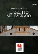 Ebook Il delitto del sagrato di Beppe Calabretta edito da Argot Edizioni