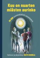 Ebook Kuu on nuarten miästen aurinko di Risto Rekola edito da Books on Demand