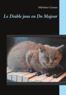 Ebook Le Diable joue en Do Majeur di Micheline Cumant edito da Books on Demand