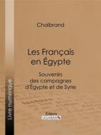 Ebook Les Français en Égypte di Ligaran, Chalbrand edito da Ligaran
