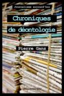 Ebook Chroniques de déontologie di Pierre Ganz edito da Riveneuve éditions