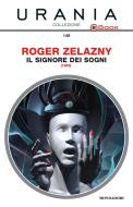 Ebook Il signore dei sogni (Urania) di Zelazny Roger edito da Mondadori