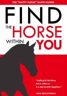 Ebook Find the Horse within You di Massimo Cozzi, Tania Bianchi edito da Aida Educational