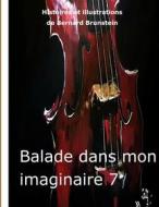Ebook Balade dans mon imaginaire 7 di Bernard Brunstein edito da Books on Demand