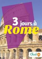 Ebook 3 jours à Rome di Samuel Pauwels, Laura Paillard edito da Check-in guide