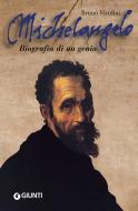 Ebook Michelangelo. Biografia di un genio di Nardini Bruno edito da Giunti