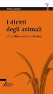 Ebook I diritti degli animali di Alma Massaro edito da Edizioni Messaggero Padova