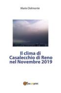 Ebook Il clima di Casalecchio Di Reno nel novembre 2019 di Mario Delmonte edito da Youcanprint