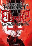 Ebook Elric. La saga infinita di Moorcock Michael edito da Mondadori