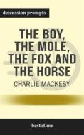 Ebook Summary: “The Boy, the Mole, the Fox and the Horse" by Charlie Mackesy - Discussion Prompts di bestof.me edito da bestof.me