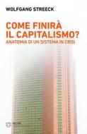 Ebook Come finirà il capitalismo? di Wolfgang Streeck edito da Meltemi Editore
