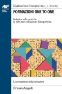 Ebook Formazioni one to one. Indagine sulle pratiche di auto-tras-formazione della persona di AA. VV. edito da Franco Angeli Edizioni