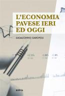 Ebook L'Economia pavese ieri ed oggi di Gioacchino Garofoli edito da Medea Edizioni