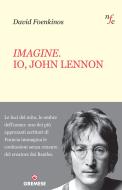 Ebook Imagine. Io, John Lennon di David Foenkinos edito da Gremese