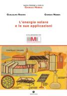 Ebook L'energia solare e le sue applicazioni di Giorgio Nebbia, Guglielmo Righini edito da Edizioni Savine