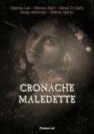 Ebook Cronache maledette di AA.VV. edito da flower-ed