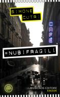 Ebook Nubifragili di Simone Cutri edito da Musicaos Editore