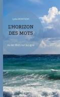 Ebook L&apos;Horizon des mots di Lydia Montigny edito da Books on Demand