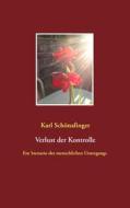 Ebook Verlust der Kontrolle di Karl Schönafinger edito da Books on Demand