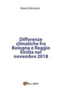 Ebook Differenze climatiche fra Bologna e Reggio Emilia nel novembre 2018 di Mario Delmonte edito da Youcanprint