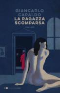 Ebook La ragazza scomparsa di Giancarlo Capaldo edito da Chiarelettere