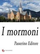 Ebook I mormoni di Passerino Editore edito da Passerino