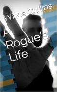 Ebook A Rogue's Life di Wilkie Collins edito da iOnlineShopping.com
