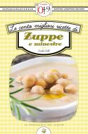 Ebook Le cento migliori ricette di zuppe e minestre di Emilia Valli edito da Newton Compton Editori