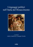 Ebook Linguaggi politici nell’Italia del Rinascimento di Autori Vari edito da Viella Libreria Editrice