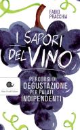 Ebook I sapori del vino di Fabio Pracchia edito da Slow Food Editore