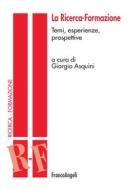 Ebook La Ricerca - Formazione di AA. VV. edito da Franco Angeli Edizioni