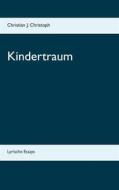 Ebook Kindertraum di Christian J. Christoph edito da Books on Demand